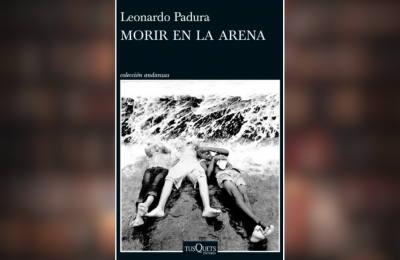 “Morir en la arena”: las sinuosas formas de la ruina. Por Héctor Soto