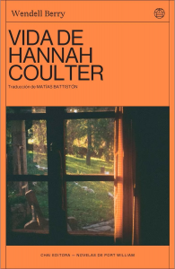 Vida de Hannah Coulter. Wendell Berry. Chai Editora. 2025. 260 pp.
